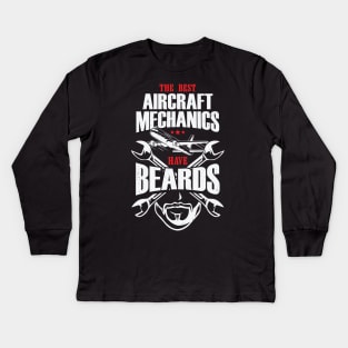 The Best Aircraft Mechanics Have Beards Kids Long Sleeve T-Shirt